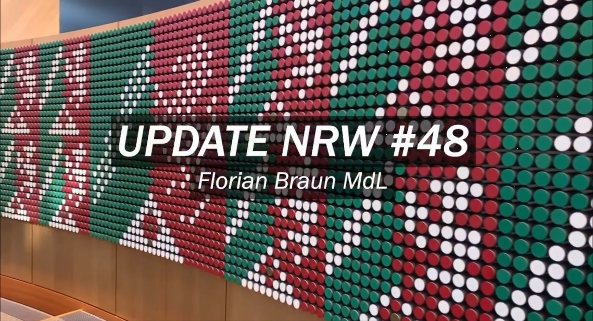 Florian Braun MdL: Update NRW #48