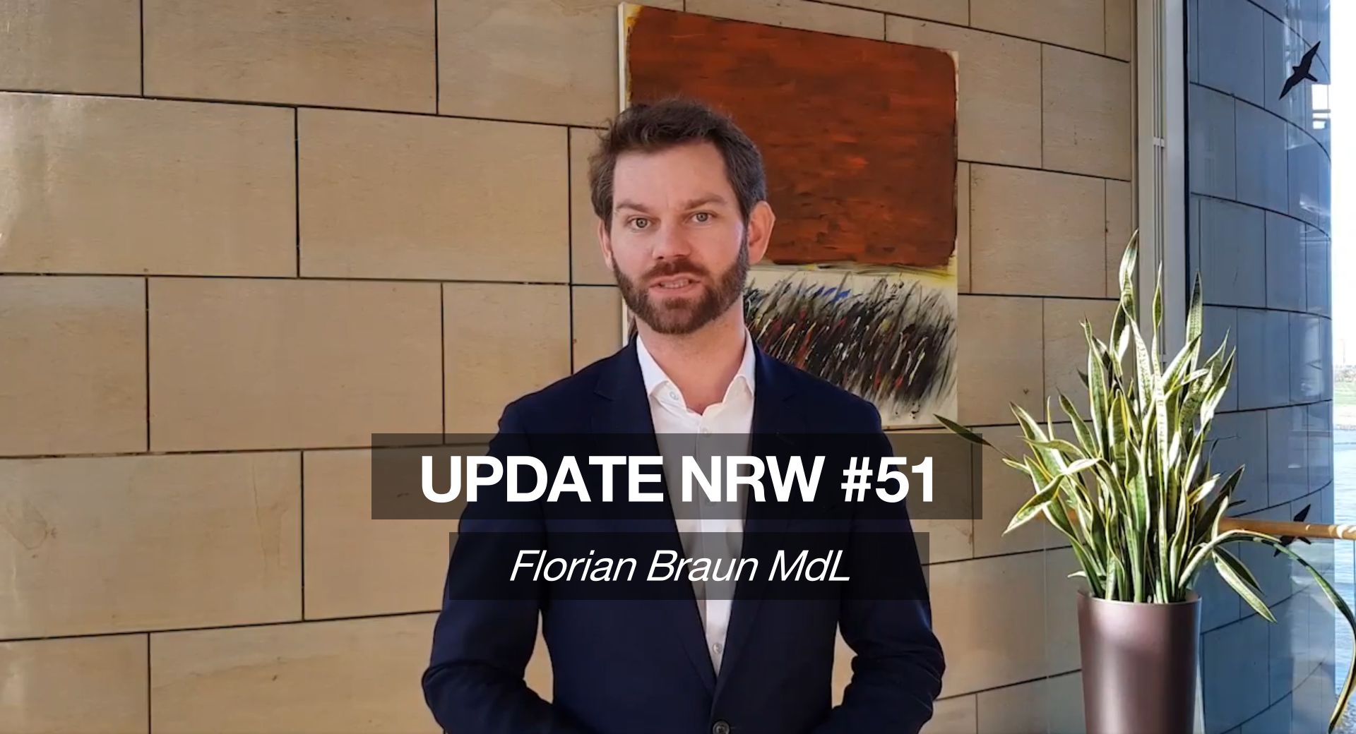 Florian Braun MdL: Update NRW #51