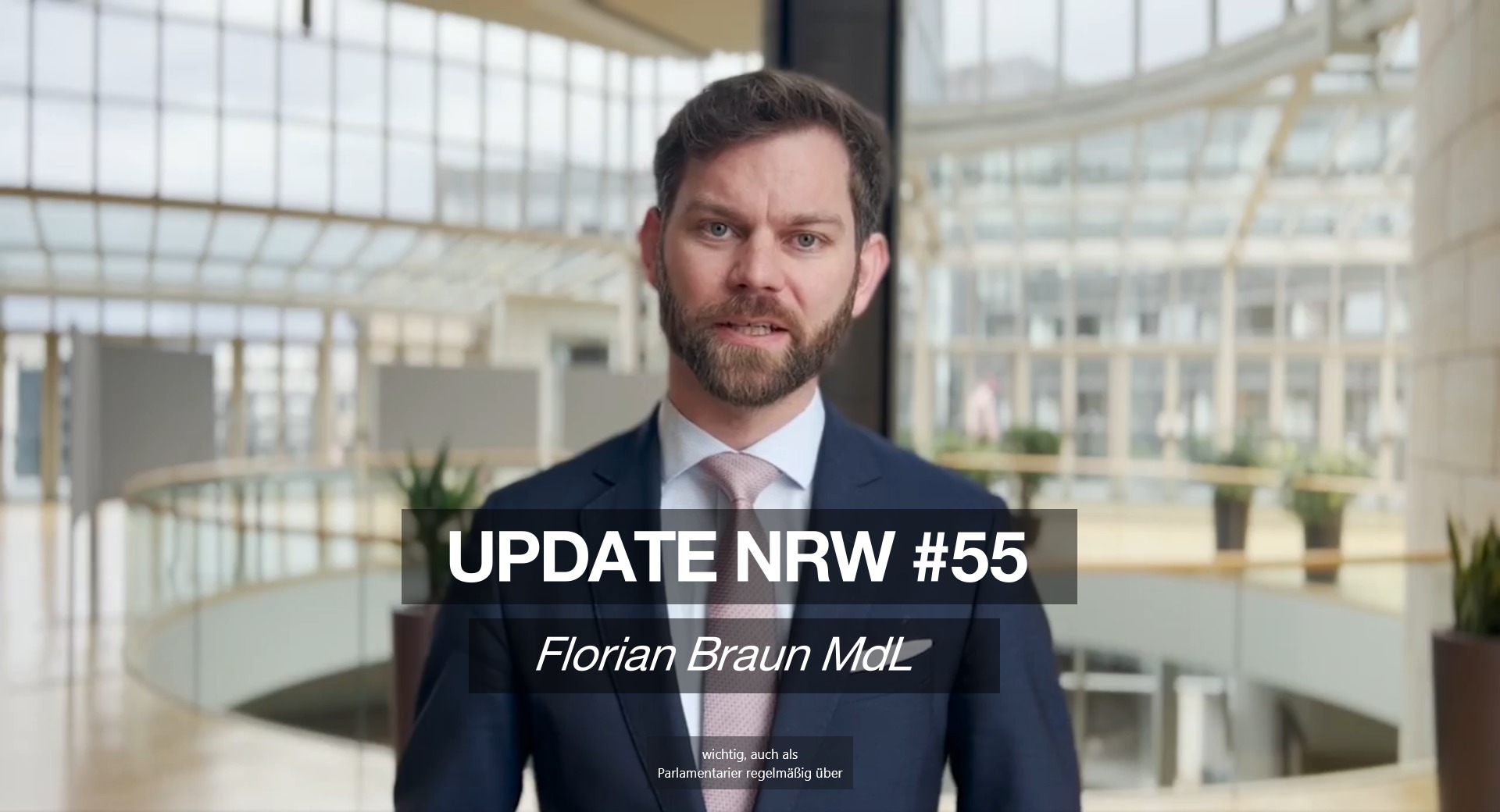 Florian Braun MdL: Update NRW #55
