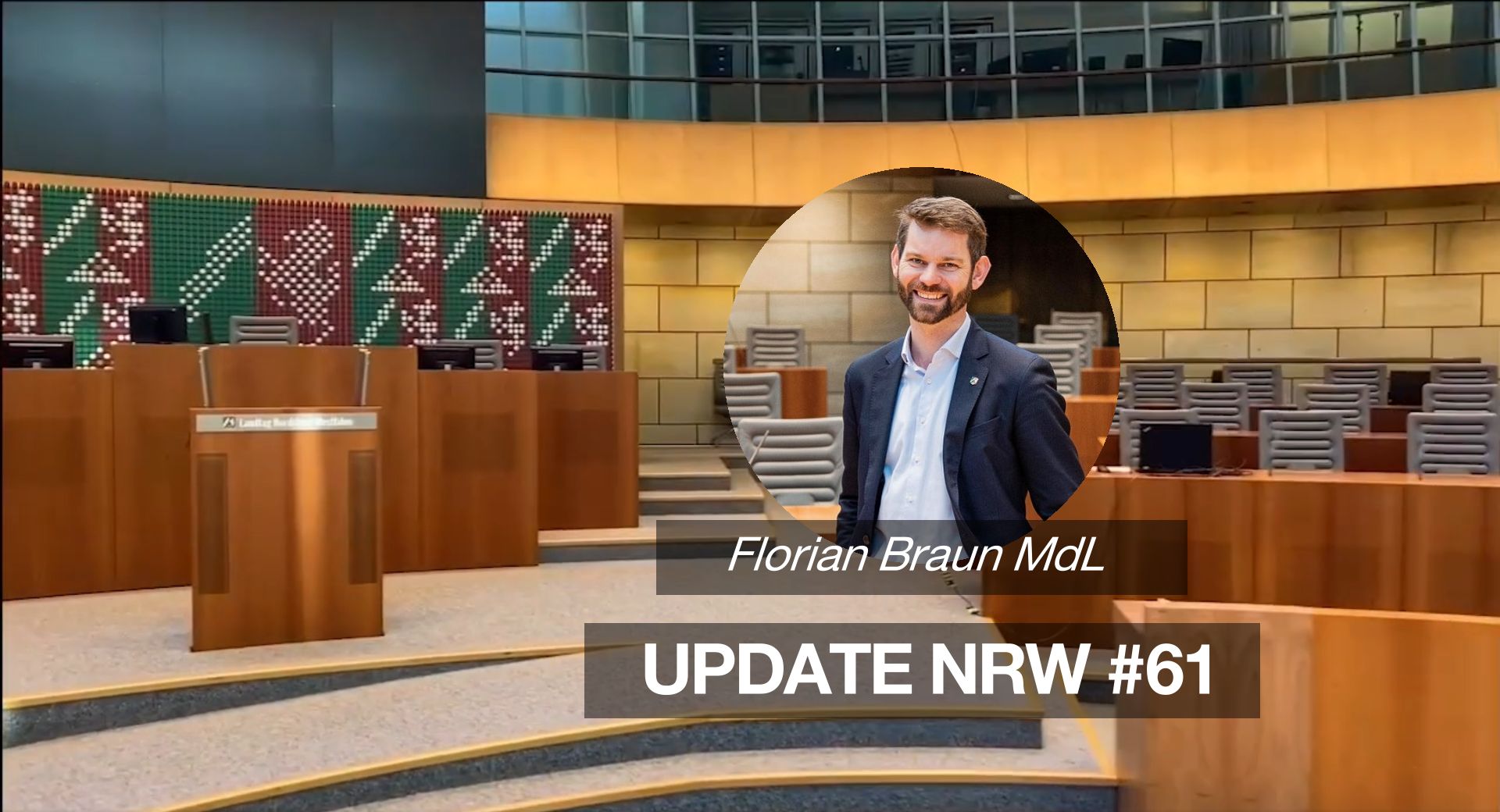 Florian Braun MdL: Update NRW #61